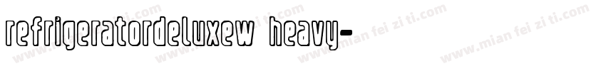 RefrigeratorDeluxeW01 Heavy字体转换